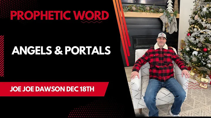 Prophetic Dream/Word Angels & Portals Dec 18th