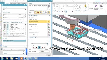 #NX CAM #Simulate machine code file