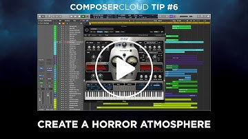 ComposerCloud Tip #6   Create A Horror Atmosphere