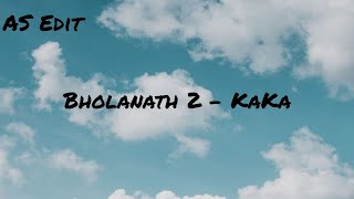 Kaka Bholenath 2 slowed reverb  #kaka #bholenath2 kaka wrld