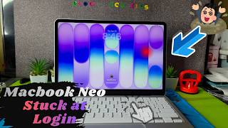 MacBook Neo Stuck at the Login Screen Fix