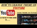 How to change|| theme on ||YOUTUBE