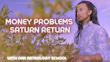MONEY PROBLEMS & SATURN RETURN (AGE 28-30)