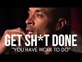 Get up and get sht done keep going  david goggins motivational speech