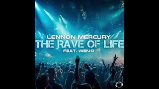 Lennon Mercury Feat Wen-D - The Rave Of Life