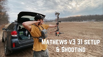 Mathews V3 31- Setup & Shooting