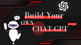 Build Your Own Chat-Gpt Chat-Gpt Api