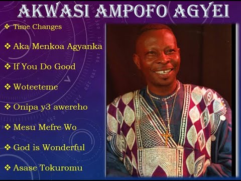 Akwasi Ampofo Agyei   2 Hours Non Stop Adadamu Nwom Special