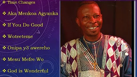 Akwasi Ampofo Agyei - 2 Hours Non Stop Adadamu Nwo...