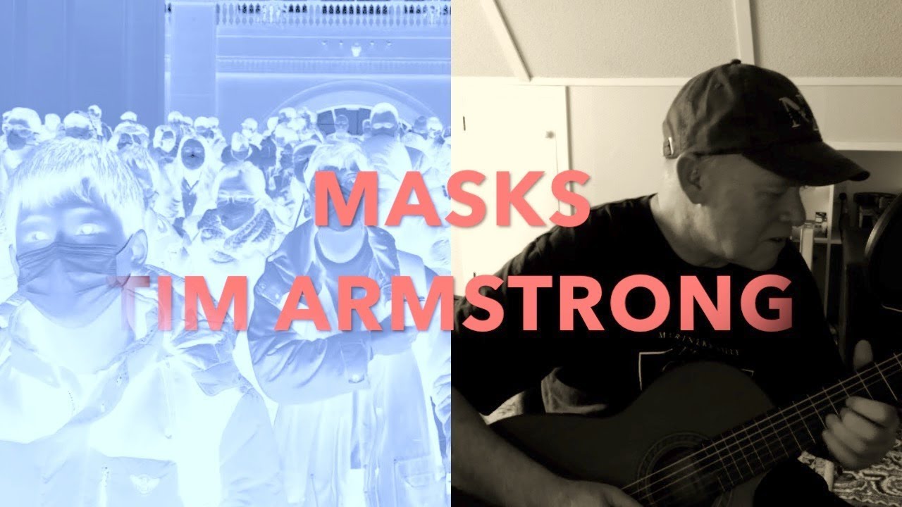 Watch MASKS - TIM ARMSTRONG on YouTube Watch MASKS - TIM ARMSTRONG on YouTube