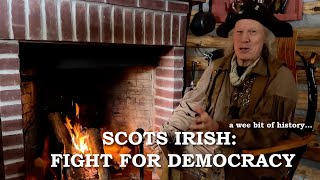 Scots Irish Influence on American Democracy (Plus Making a Musket Ball Bag) | COLONIAL HISTORY |