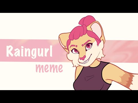 raingurl || animation meme