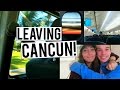 GOODBYE MEXICO | Cancun Day #8