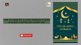Eid Al adha Mubarak poster in Adobe illustrator
