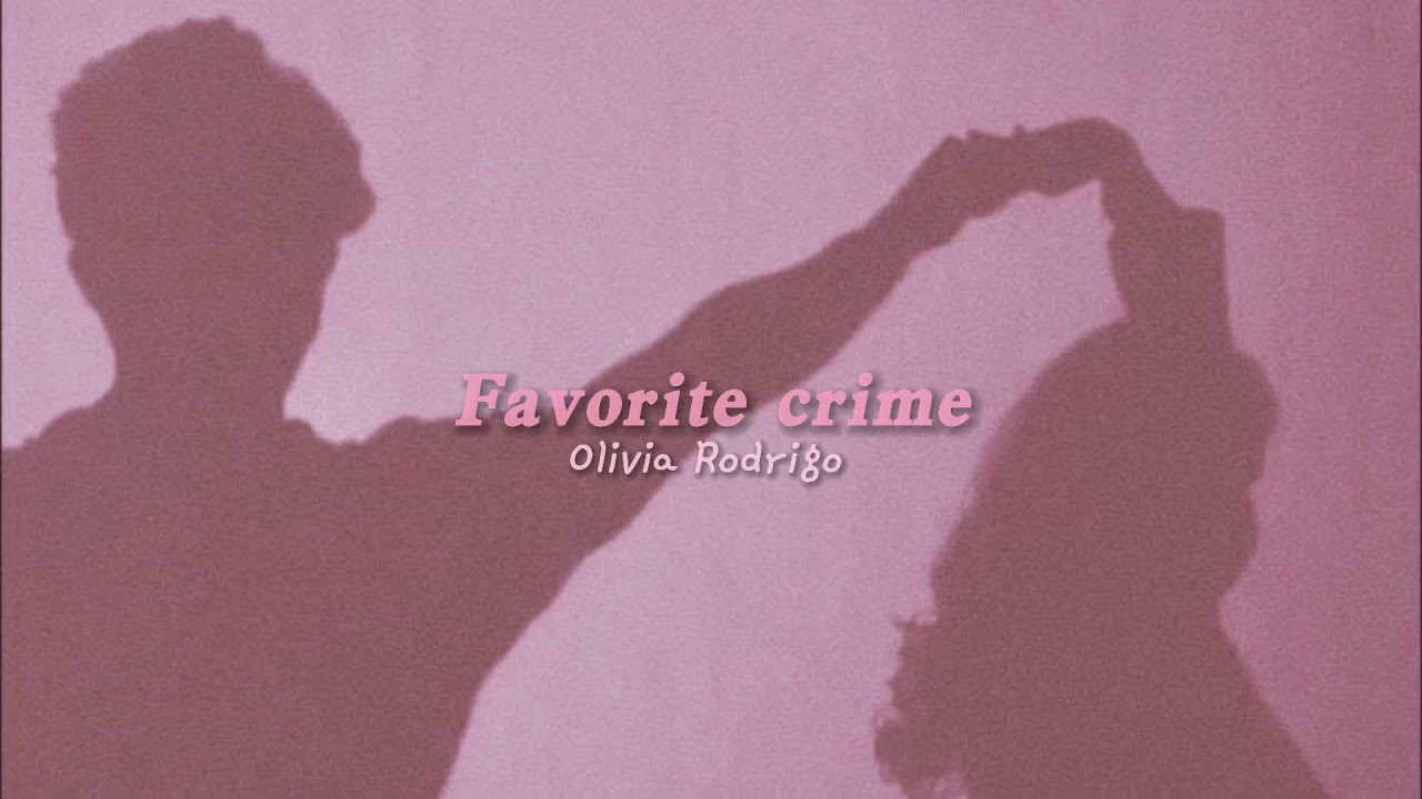 Olivia Rodrigo - Favorite crime (slowed)