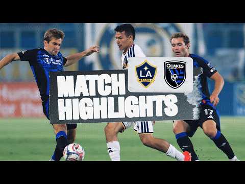 MATCH HIGHLIGHTS: LA Galaxy vs San Jose Earthquakes | August 19, 2026
