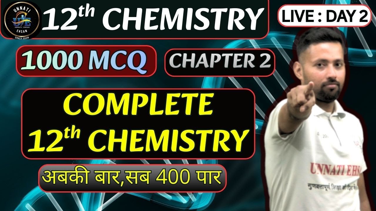 12th Chemistry Ch-2 Solution | Full Revision + PYQs + 57 MCQ | BSEB 2026 | Unnati Gyan Ka | EHSANSIR