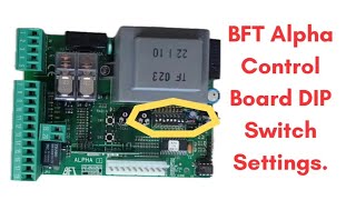 BFT Alpha Control Board DIP Switch Settings Explained (Full Guide | Auto Gate Repair Tutorial