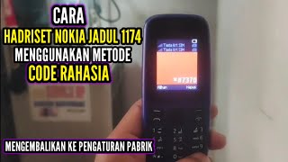 Cara hardriset Nokia Model TA 1174 Menggunakan Code Rahasia