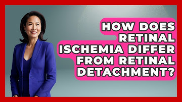 How Does Retinal Ischemia Differ From Retinal Detachment? - The Disease Encyclopedia