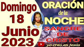 oración de la noche del dia domingo 18 de junio del 2023