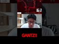 GANTZ!!