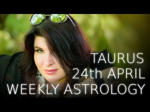 taurus-weekly-astrology-forecast-april-24th-2017