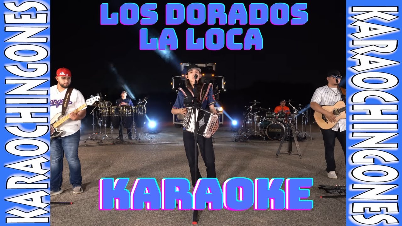 KARAOKE - Los Dorados - La Loca.