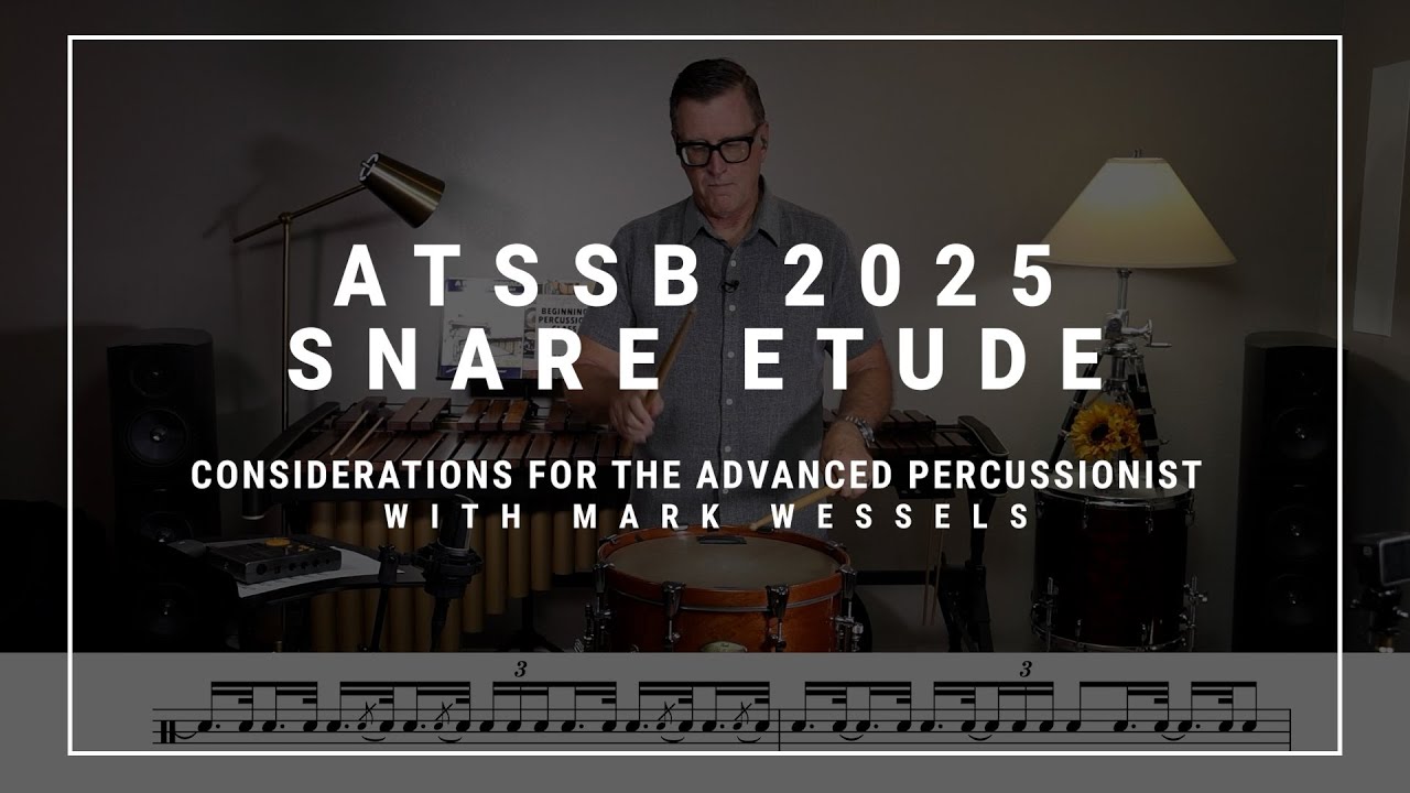 ATSSB Year E Snare Tutorial - ADVANCED CONSIDERATIONS