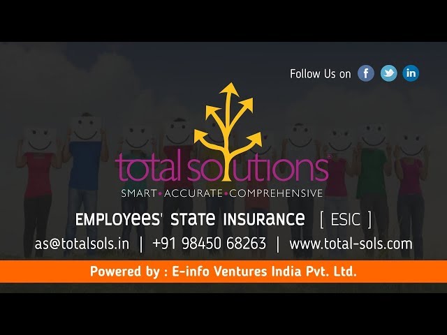Employees' State Insurance  [  ESIC  ]   -   Total Solutions