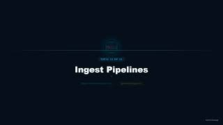 Elasticsearch Ingest Pipelines Tutorial | Processors, Enrich & Simulate | ECE Exam Topic 12