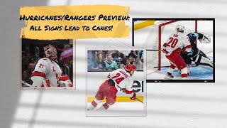 Carolina Hurricanes & New York Rangers Series Preview - All signs lead to a Canes win!
