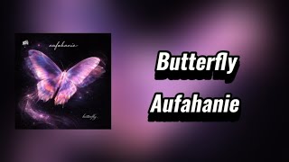 Butterfly (Lirik) - Aufahanie 