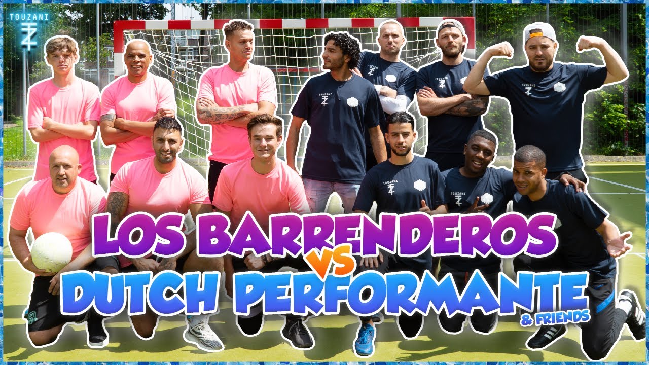 DUTCH PERFORMANTE & FRIENDS vs LOS BARRENDEROS