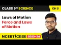 Laws of Motion - Force and Laws of Motion | Class 9 Science Chapter 8