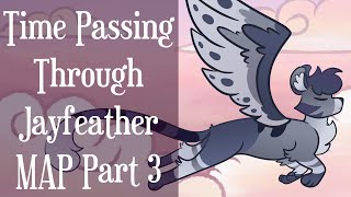 Time Passing Through Fantasy Jayfeather MAP Part 3
