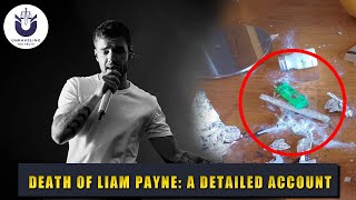 The Tragic Death of Liam Payne A Detailed Account | Unraveling the Truth