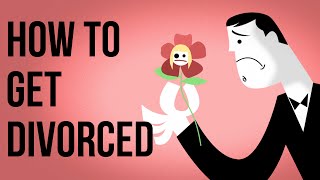 How to Get Divorced How to Get Divorced