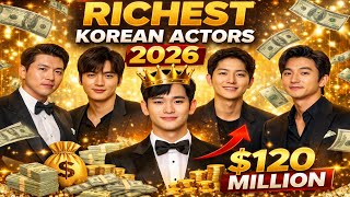 Top 10 Richest Korean Actor in 2026 💰🔥 | Net Worth & Salary Per Episode & Luxury Lifestyle