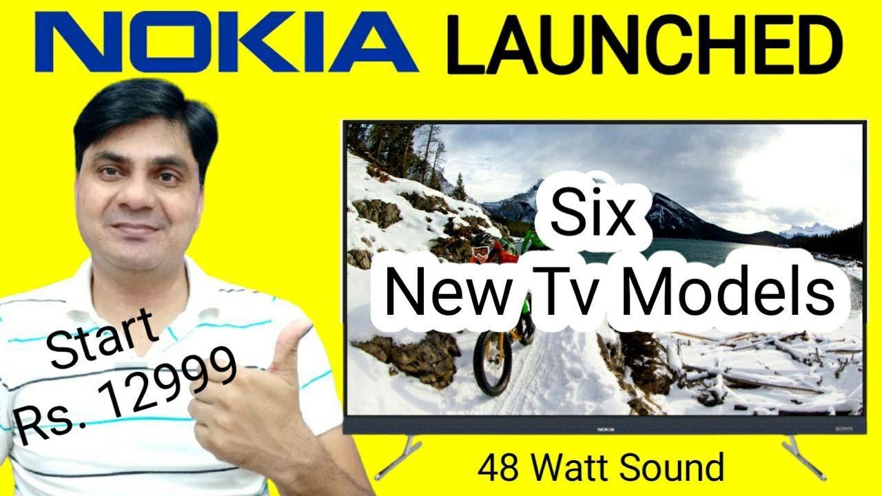 Nokia Launched Six Brand New Tv Models with 48 Watt Sound Output