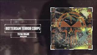 Rotterdam Terror Corps - To Da Vague (Remastered)