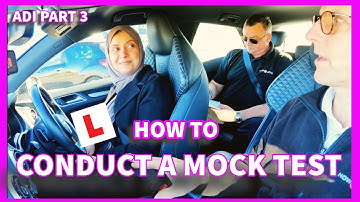 ADI Part 3 - How to conduct a driving mock test