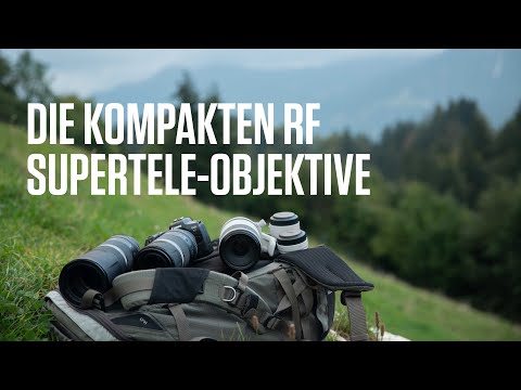 Canon Academy Hack: Die kompakten RF Supertele-Objektive