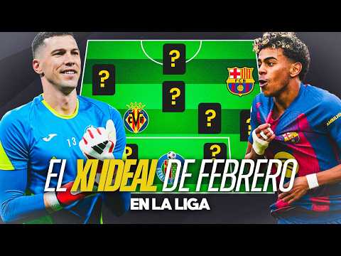 EL ONCE IDEAL DE LALIGA EN EL MES DE FEBRERO