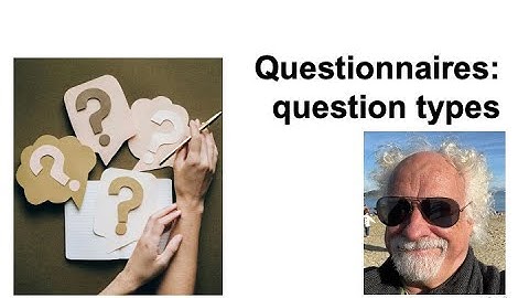 Questionnaires: types of questions you can ask