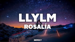 ROSALÍA - LLYLM (Letra/Lyrics)