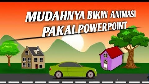 Tutorial Membuat Video Animasi (Mobil berjalan) Menggunakan PowerPoint