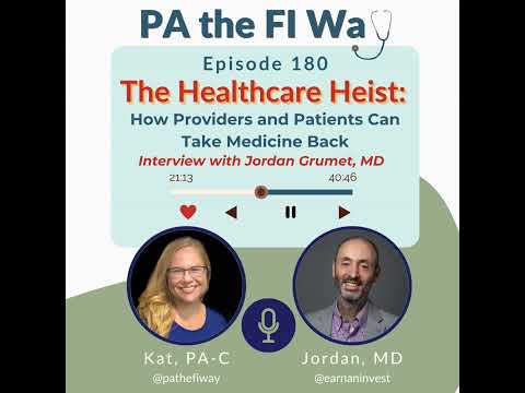 180 | The Healthcare Heist: How Providers and Patients Can Take Medicine Back with Jordan Grumet, MD