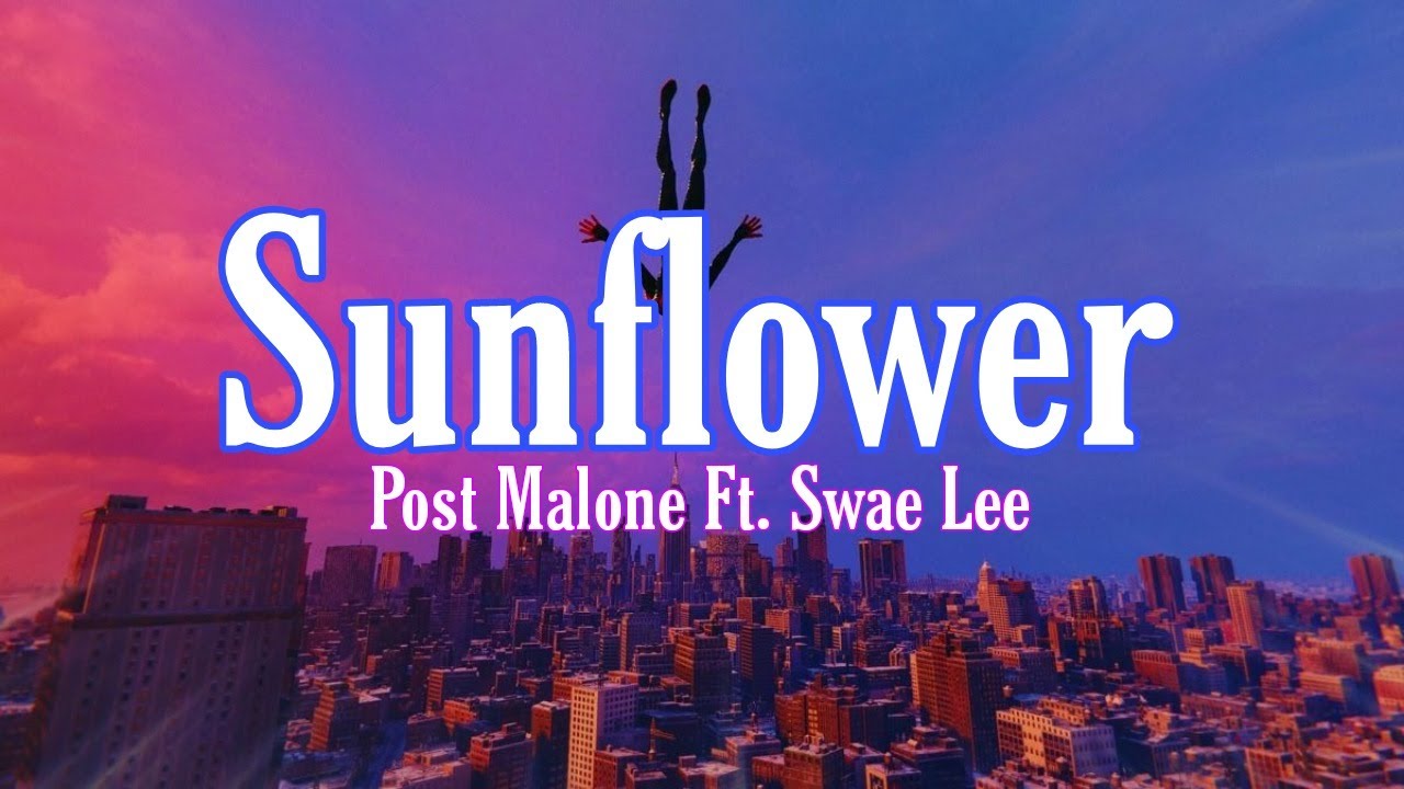 Sunflower Post Malone ft. Swae Lee Lyrics YouTube