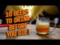 Our 10 beers to try before you die  the craft beer channel